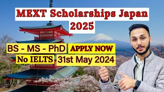 How to Apply for MEXT Scholarship Japan 2025  MEXT Scholarship Japan 2024 MEXTScholarshipJapan [upl. by Huey882]