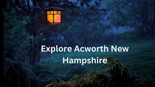 Explore the Town of Acworth New Hampshire [upl. by Cesaria]