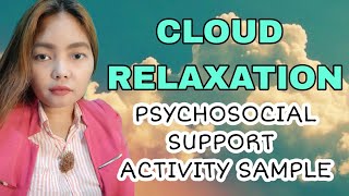 PSYCHOSOCIAL SUPPORT SAMPLE ACTIVITY  CLOUD RELAXATION [upl. by Assyn]