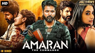 Sivakarthikeyans AMARAN THE COMMANDO  Full Hindi Dubbed Movie  Priyanka  South Action Movie [upl. by Waldos]