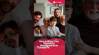 How to Bring Your Parents or Grandparents to Canada Permanently [upl. by Riamo]