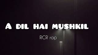 a dil hai mushkil rcr hasal 20 rap rap brokenhearted song songlyrics [upl. by Tsenre]