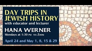 Day Trips in Jewish History with Hana Werner Yochanan ben Zakkai [upl. by Ynohtna853]