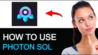 How To Use Photon Sol 2024  BEST METHOD [upl. by Gnod]