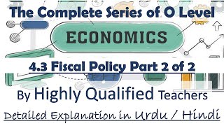 O Levels Economics Complete Course 43 Fiscal Policy Part 2 of 2 Urdu  Hindi [upl. by Florian]