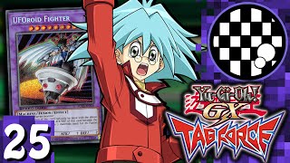 YuGiOh GX Tag Force  PART 25 [upl. by Tenner883]