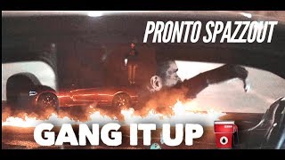 Pronto SpazzoutGang It Up Shot By dayonevisuals Prod by KiddFreddo [upl. by Tenay]