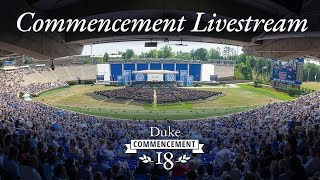 Duke Commencement 2018  Livestream [upl. by Ttennej]