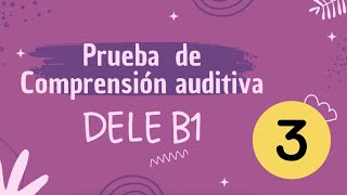 Prueba auditiva DELE B1  Examen 3 [upl. by Nujra208]