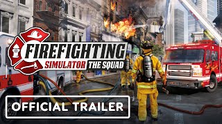 Firefighting Simulator The Squad  Official Console Release Trailer [upl. by Miller]