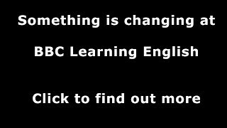 BBC Learning English is changing  find out more [upl. by Nalro]