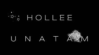 HOLLEE  UNATAM [upl. by Latt]