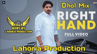 Right Hand  Korala Maan  Dhol Mix  Lahoria Production  New Punjabi Song  Latest Punjabi Song [upl. by Iverson]