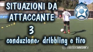 Allenamento Allievi  SITUAZIONI DA ATTACCANTE 3 conduzione dribbling e tiro [upl. by Agna]