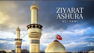 Ziyarat Ashura Recited by Ali Fani [upl. by Ateuqal536]