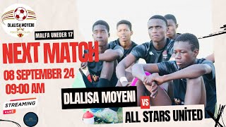 DLALISA MOYENI FC vs ALL STARS UNITED Under 17 Boys [upl. by Pretrice]