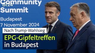 Nach TrumpWahlsieg EPGGipfeltreffen in Budapest  BR24 [upl. by Ennaitsirk]