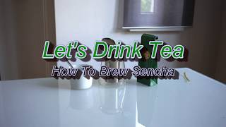 How To Brew Sencha The Most Popular Japanese Green Tea [upl. by Ariela]