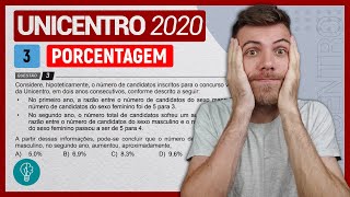 3 UNICENTRO 2020  PORCENTAGEM  Considere hipoteticamente o número de candidatos inscritos para [upl. by Eachelle797]