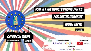 GopherCon Europe 2023 Julien Cretel  Useful FunctionalOptions Tricks for Better Libraries [upl. by Aurelea]