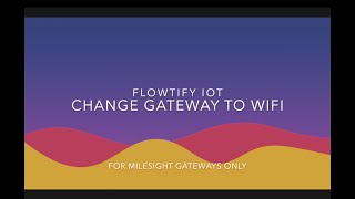 IoT Switch Milesight Gateway from DHCPClient to WLAN Connection [upl. by Stace]