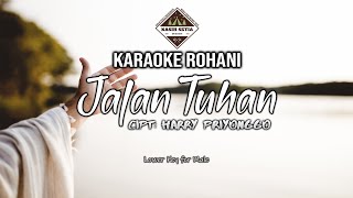 Jalan Tuhan  Lower Key Male Karaoke  Minus One  Cover [upl. by Ronile269]