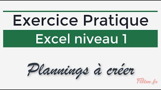 Excel  1 Basique  Exercice Plannings à créer [upl. by Free]