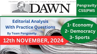 DAWN Editorial ANALYSIS 12th November 2024 Pengravity CSSPMS [upl. by Carroll]