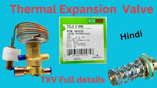 Thermal Expansion Valve Full details in Hindi TXV Emerson TCLE [upl. by Clava396]