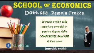 Esercizio svolto sulle scritture contabili in partita doppia delle competenze bancarie di fine anno [upl. by Aleel985]