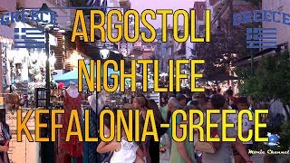 ARGOSTOLI NIGHTLIFE  KEFALONIA  GREECE 2019 [upl. by Dlanor233]