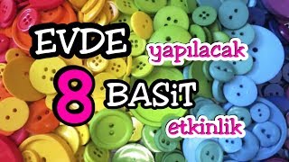 Evde Yapılacak 8 Basit Etkinlik  İzole Günlerde Eğlenceli Etkinlikler [upl. by Aicilaf]