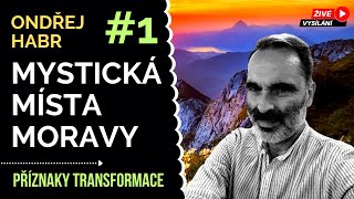 MORAVA MYSTICKÁ MÍSTA Ondřej Habr astrolog Příznaky transformace tipy pro osobní rozvoj Ava Brožová [upl. by Odlanra]