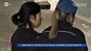 Neonato morto in nave Scarcerata la madre  La vita in diretta 28052024 [upl. by Matthiew524]