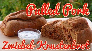 Pulled Pork Zwiebelkrustenbrot  aus der AromaHolzschale von Axtschlag [upl. by Renba]