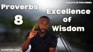 Proverbs 8 The Excellence of Wisdom [upl. by Obellia]