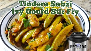 Instant Pot Tindora Sabzi  Ivy Gourd Stir Fry  Dondakaya Kovakka [upl. by Carol]