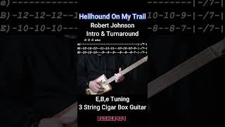 Hellhound On My Trail Intro Robert Johnson No Chat 3 String Cigar Box Guitar Lesson [upl. by Zilvia]