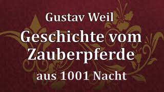 Geschichte vom Zauberpferde  Gustav Weil  Märchen aus 1001 Nacht  Hörbuch komplett [upl. by Lenwood]