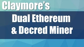 Claymores Dual Ethereum amp Decred Miner v41 [upl. by Nehepts880]