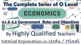 O Levels Economics Complete Course 41 amp 42 Government Roles and Objectives Urdu  Hindi [upl. by Anaihr]