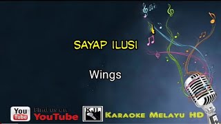 Sayap ilusi  Wings Karaoke [upl. by Noland395]