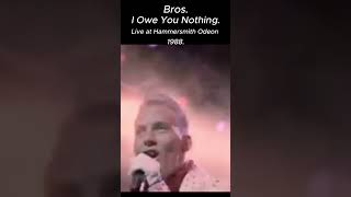 Bros  I Owe You Nothing live 1988 80smusic [upl. by Donia971]