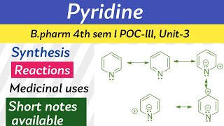 Pyridine  Synthesis reactions amp medicinal uses  POCIIIUnit4Bpharm 4th sem pharmacy [upl. by Luwana]