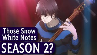 Those Snow White Notes Season 2 Chances [upl. by Andert]