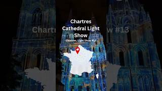 Chartres Cathedral Light Show 13 Chartres France Europe travel [upl. by Endora]