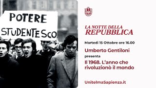 La notte della Repubblica Umberto Gentiloni presenta quotIl 1968 Lanno che rivoluzionò il mondoquot [upl. by Wolgast]