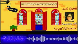 The Little Book Company Podcast Audio 37th Episode Feryal AliGauhar [upl. by Nirro]