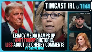 Media RAMPS UP Anti Trump Rhetoric LIES About Liz Cheney Comments w Chrissie Mayr  Timcast IRL [upl. by Naxor]