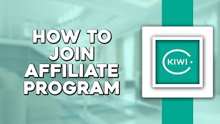 How To Join Kiwi com Affiliate Program Easiest Way [upl. by Norvun]